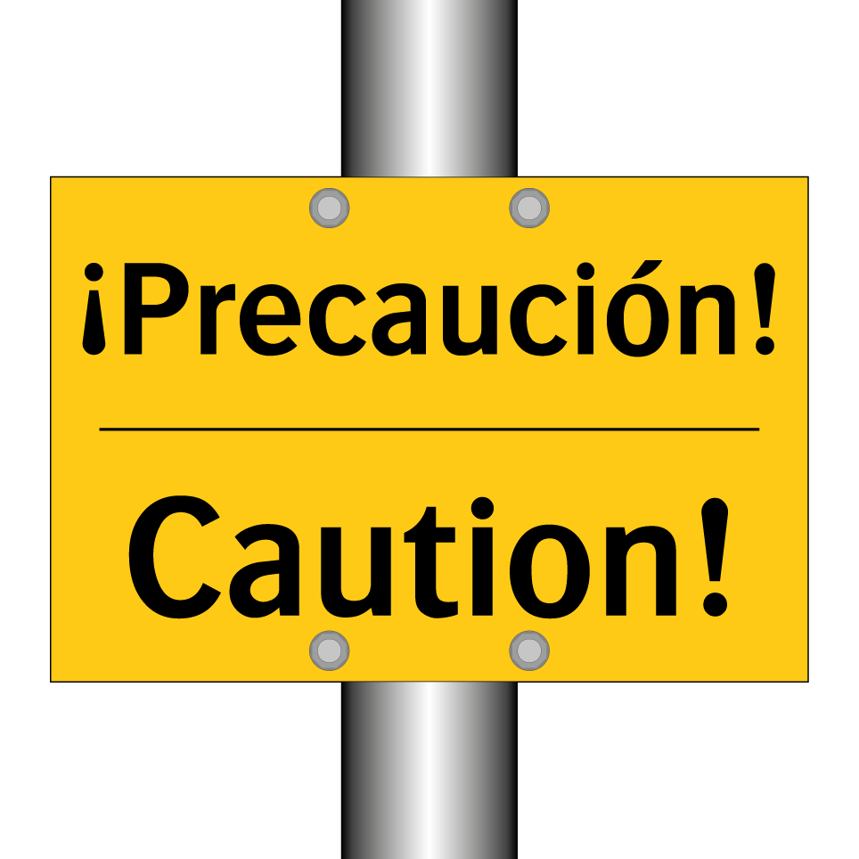 ¡Precaución! - Caution!