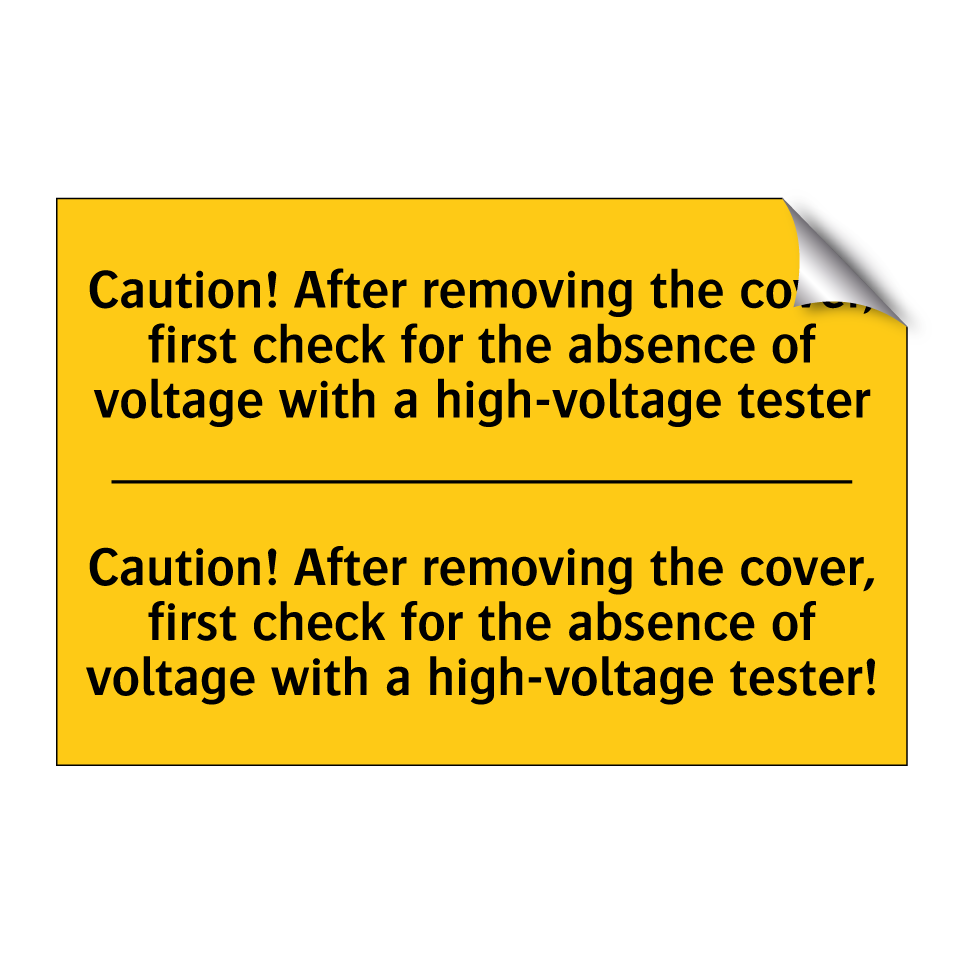 Caution! After removing the cover, first check for the absence of voltage with a high-voltage tester - Caution! After removing the cover, first check for the absence of voltage with a high-voltage tester!