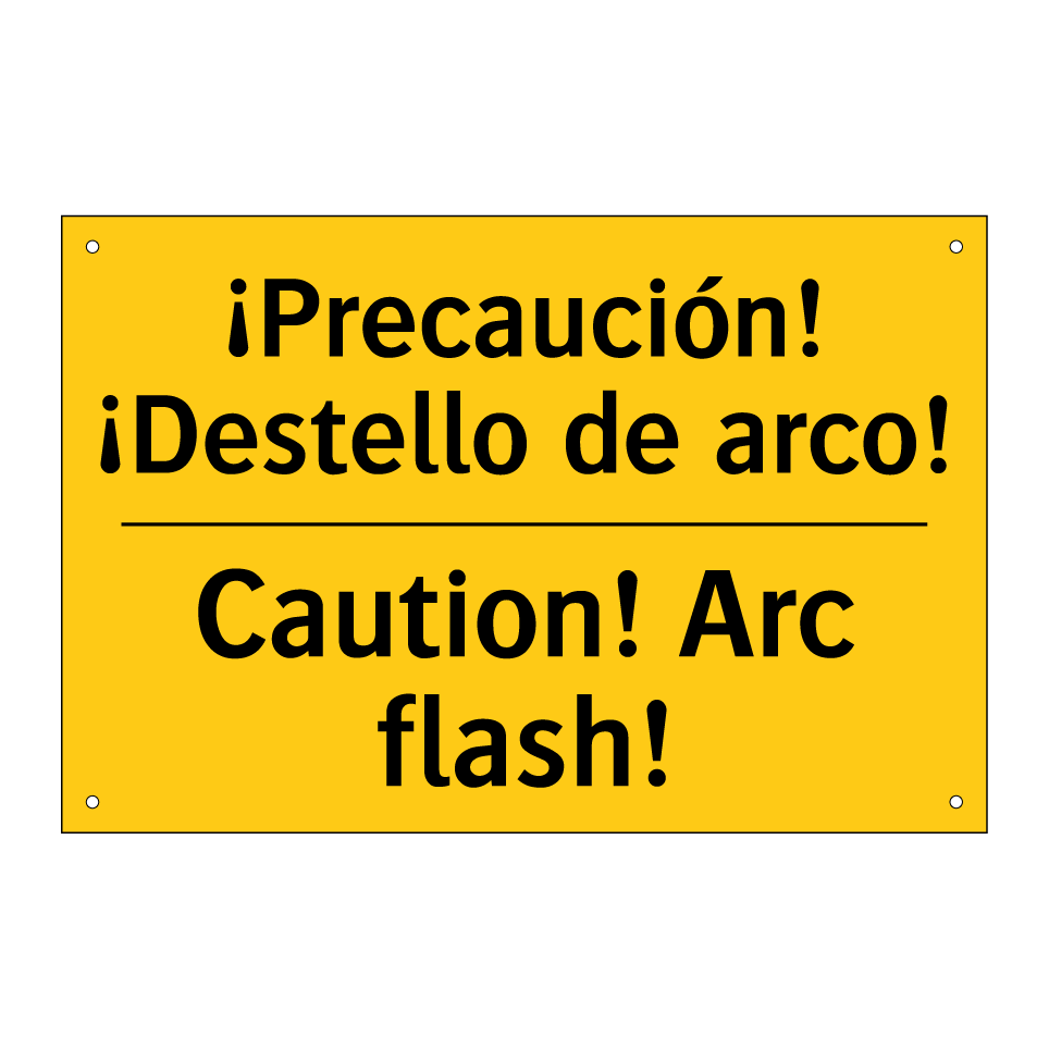¡Precaución! ¡Destello de arco! - Caution! Arc flash!