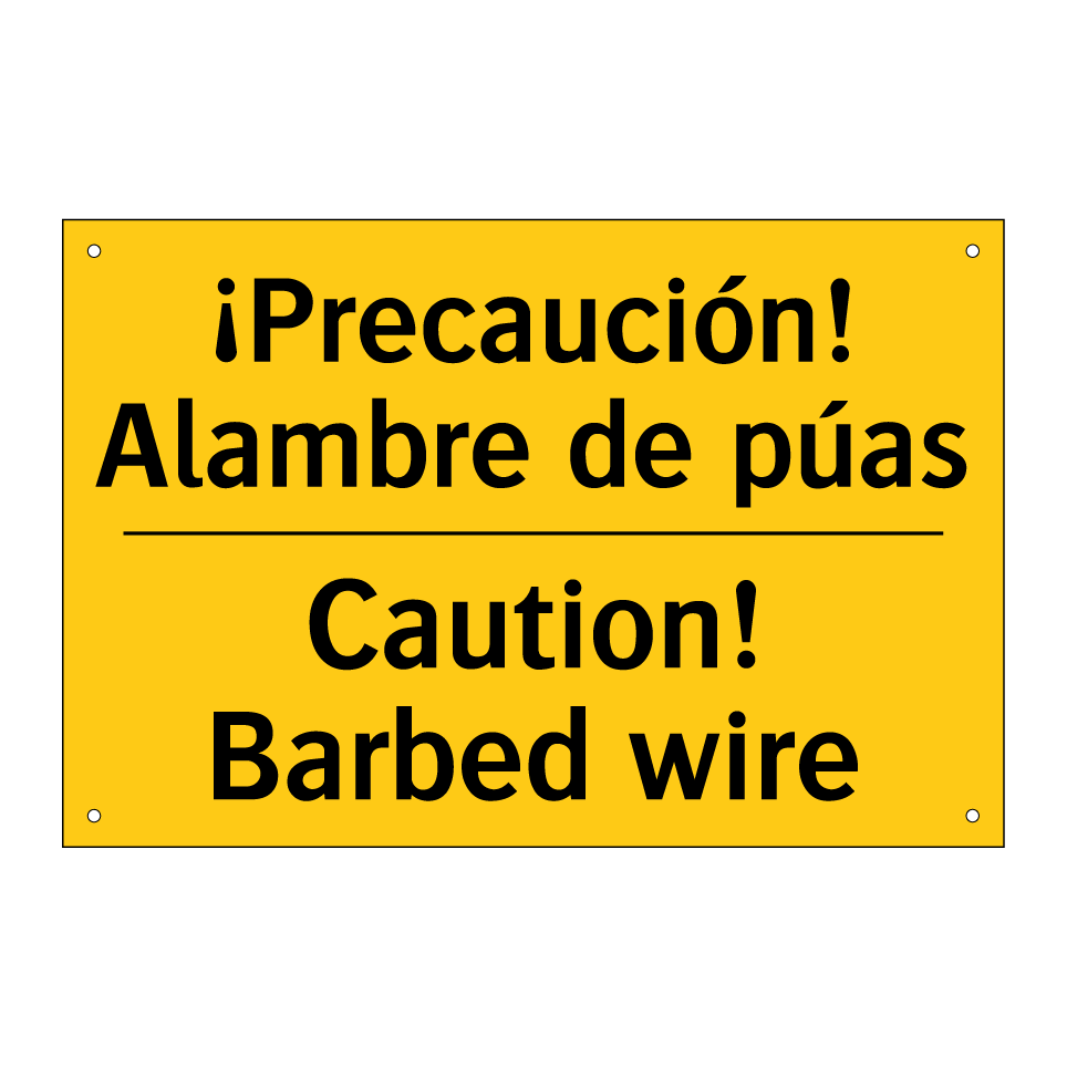 ¡Precaución! Alambre de púas - Caution! Barbed wire
