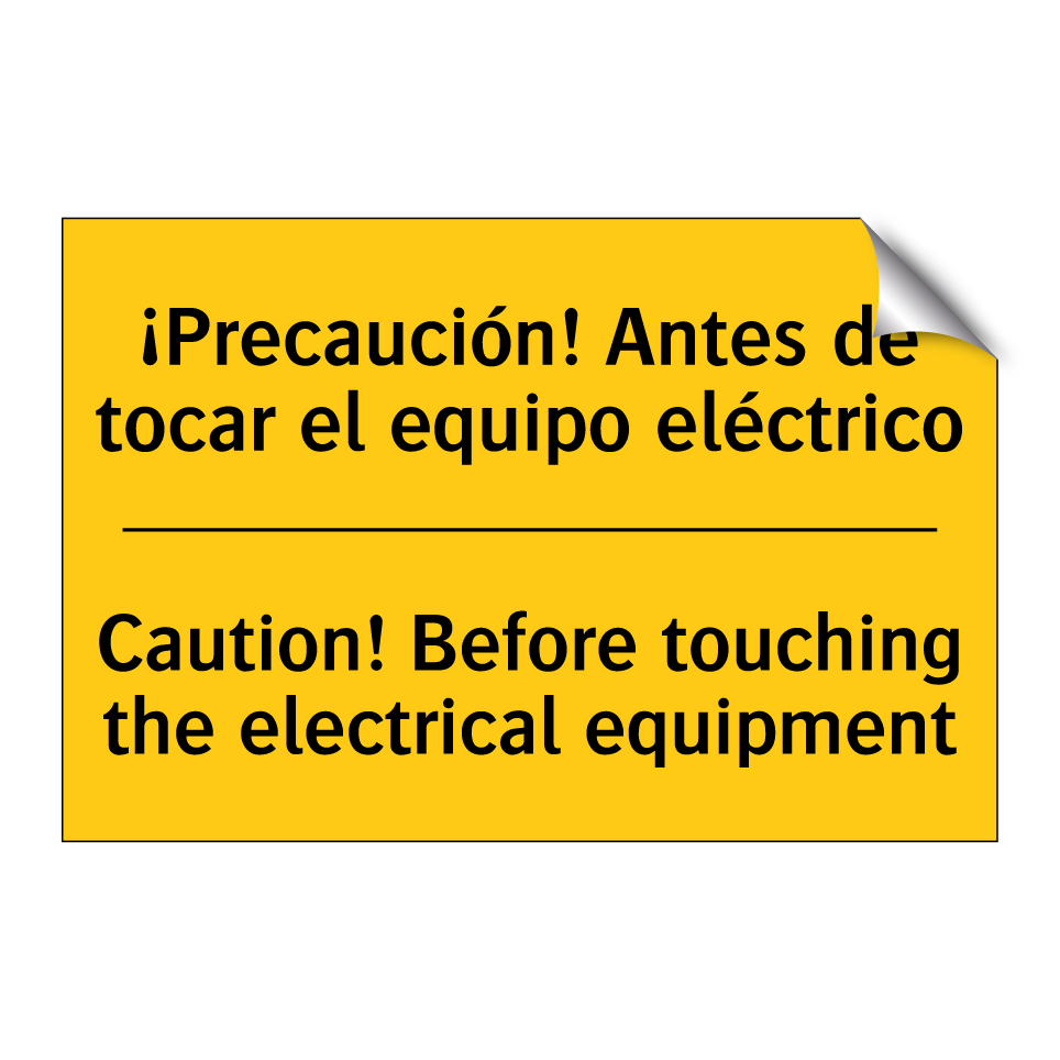 ¡Precaución! Antes de tocar el equipo eléctrico - Caution! Before touching the electrical equipment