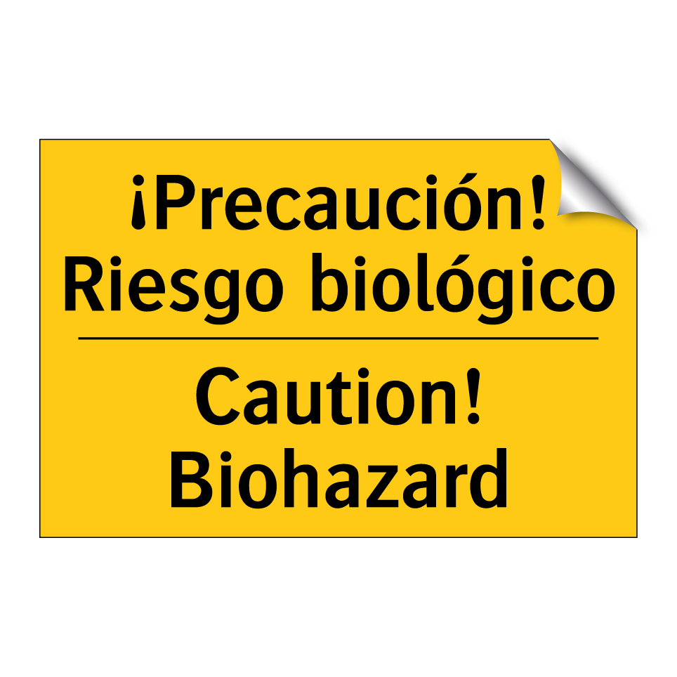 ¡Precaución! Riesgo biológico - Caution! Biohazard