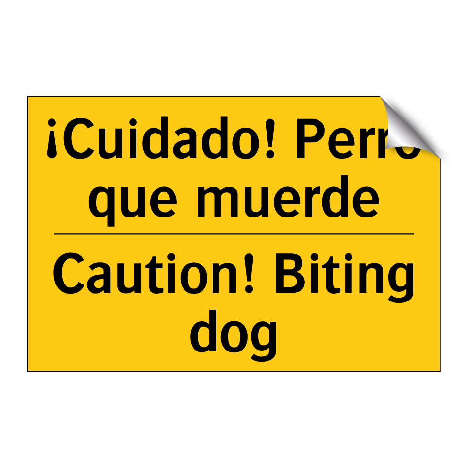 ¡Cuidado! Perro que muerde - Caution! Biting dog
