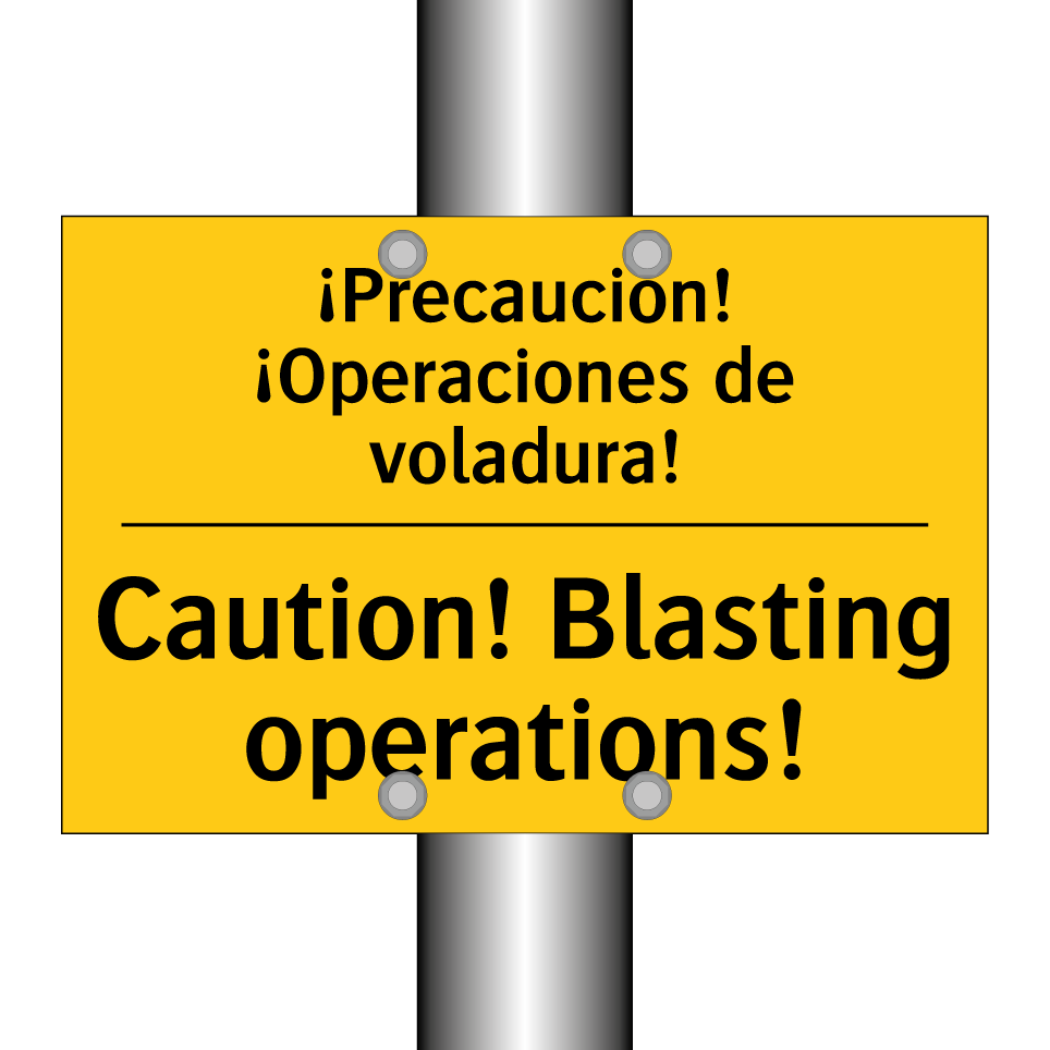 ¡Precaución! ¡Operaciones de voladura! - Caution! Blasting operations!