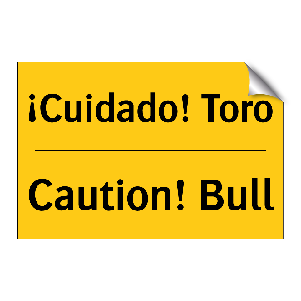 ¡Cuidado! Toro - Caution! Bull