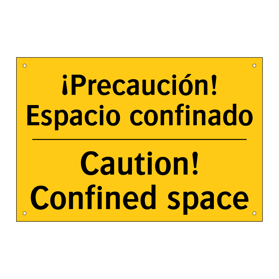 ¡Precaución! Espacio confinado - Caution! Confined space