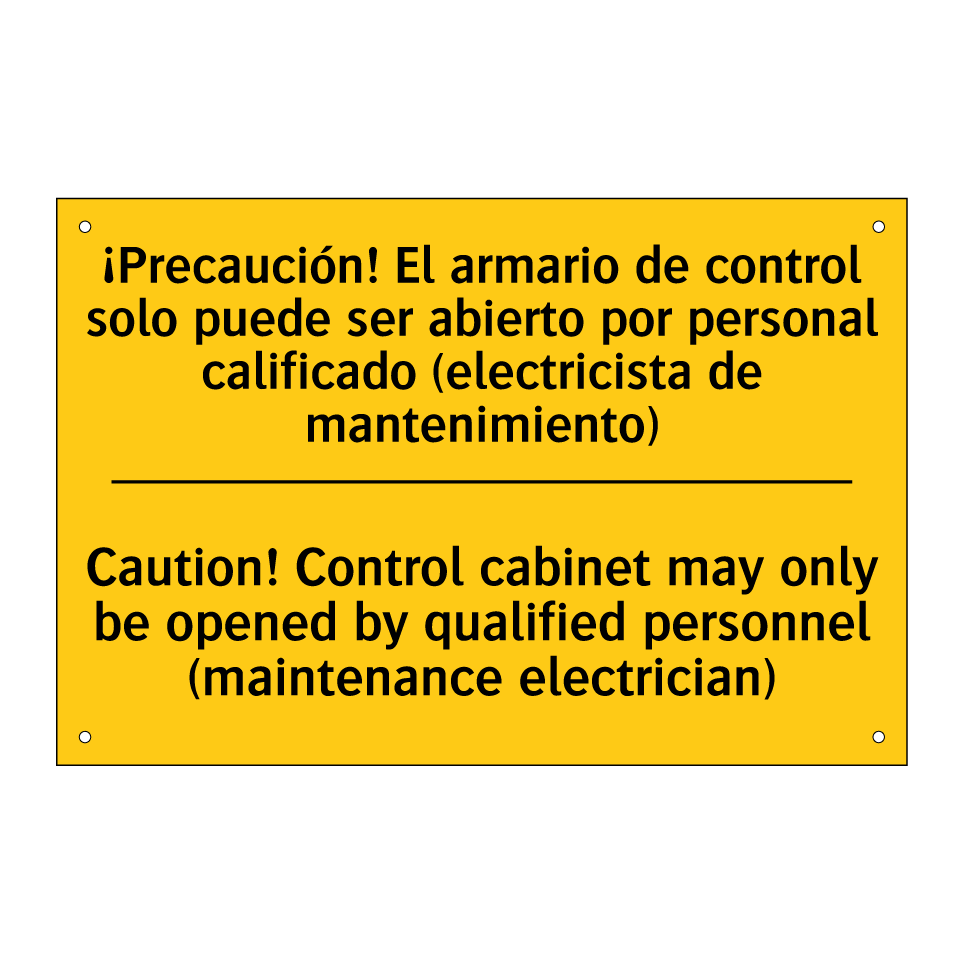¡Precaución! El armario de control solo puede ser abierto por personal calificado (electricista de mantenimiento) - Caution! Control cabinet may only be opened by qualified personnel (maintenance electrician)