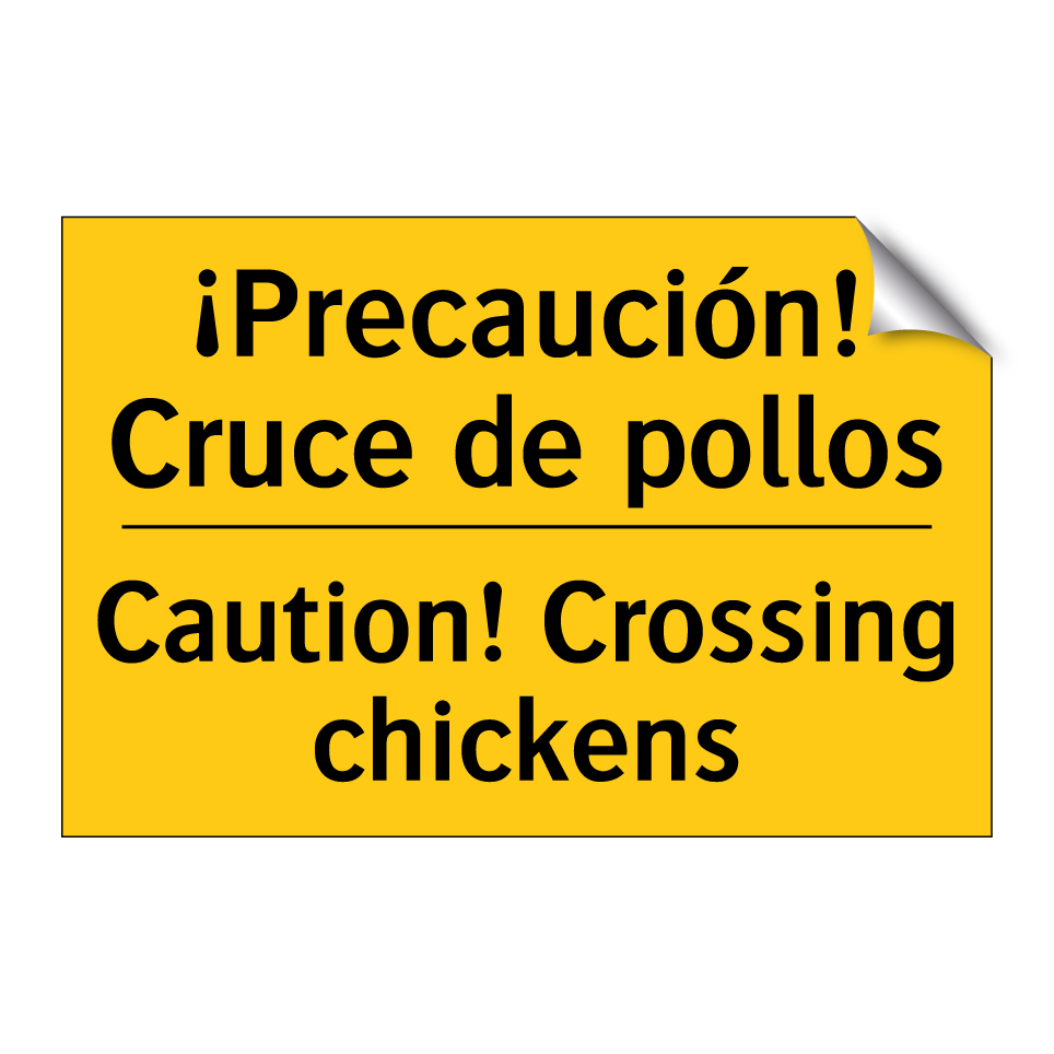 ¡Precaución! Cruce de pollos - Caution! Crossing chickens