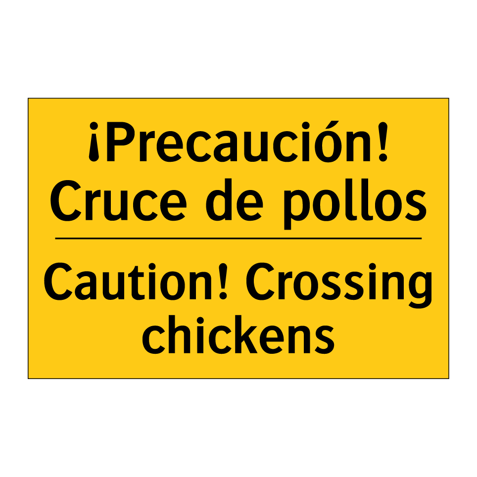¡Precaución! Cruce de pollos - Caution! Crossing chickens