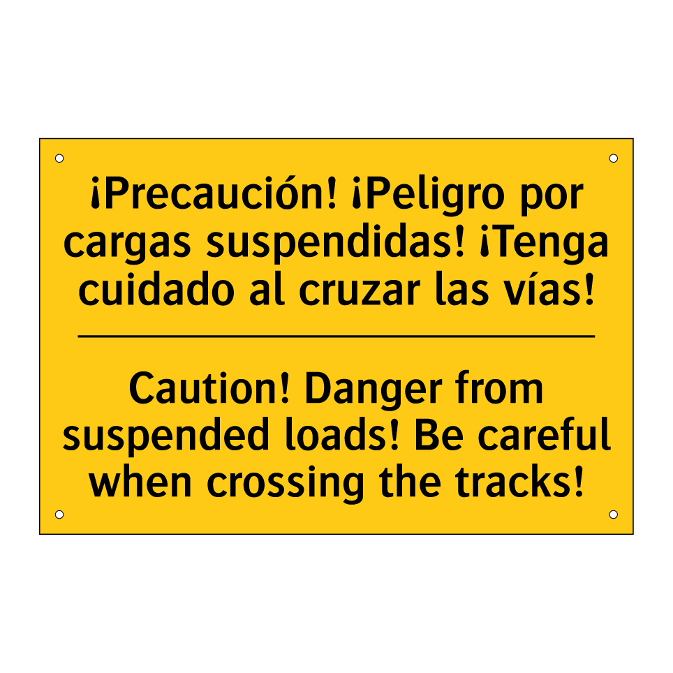 ¡Precaución! ¡Peligro por cargas suspendidas! ¡Tenga cuidado al cruzar las vías! - Caution! Danger from suspended loads! Be careful when crossing the tracks!