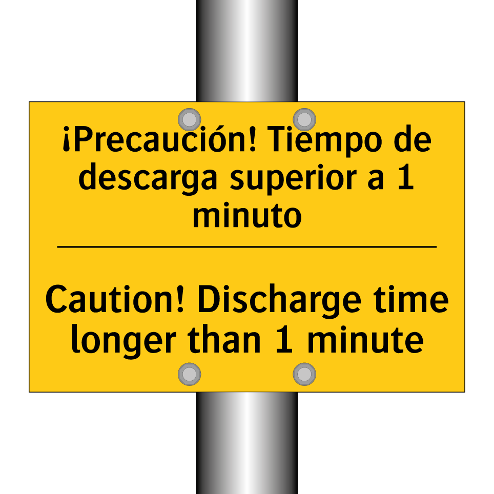 ¡Precaución! Tiempo de descarga superior a 1 minuto - Caution! Discharge time longer than 1 minute