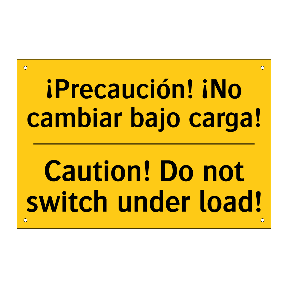 ¡Precaución! ¡No cambiar bajo carga! - Caution! Do not switch under load!