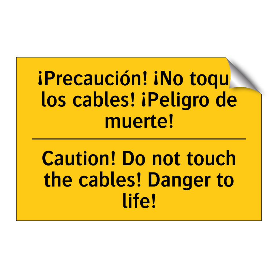 ¡Precaución! ¡No toque los cables! ¡Peligro de muerte! - Caution! Do not touch the cables! Danger to life!