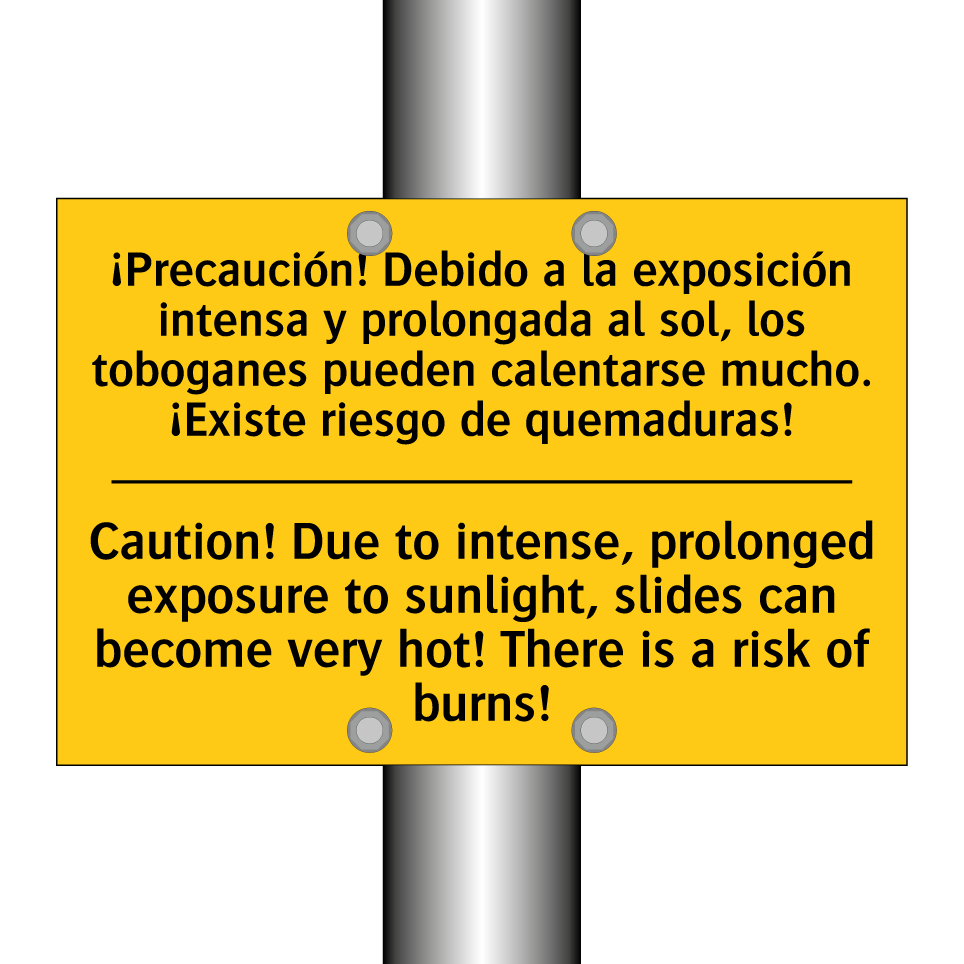 ¡Precaución! Debido a la exposición intensa y prolongada al sol, los toboganes pueden calentarse mucho. ¡Existe riesgo de quemaduras! - Caution! Due to intense, prolonged exposure to sunlight, slides can become very hot! There is a risk of  /.../