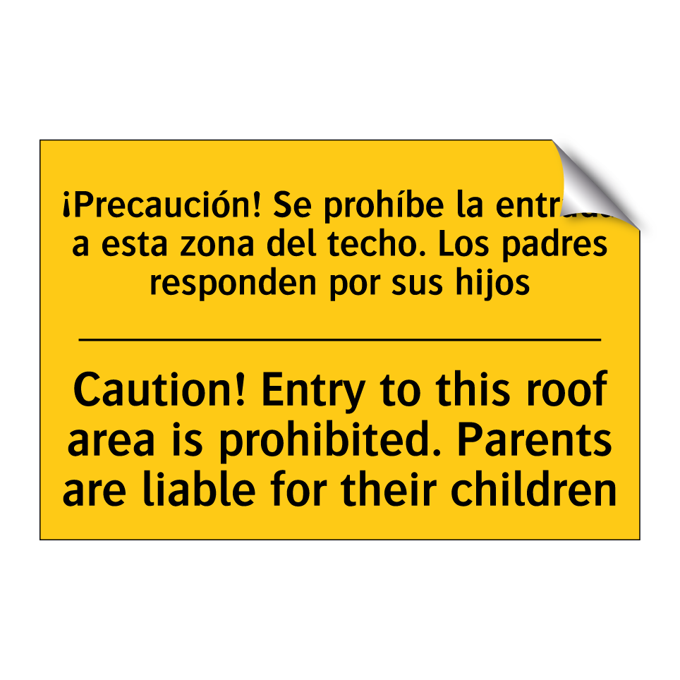 Caution! Entry to this roof area is prohibited. Parents are liable for their children - Caution! Entry to this roof area is prohibited. Parents are liable for their children