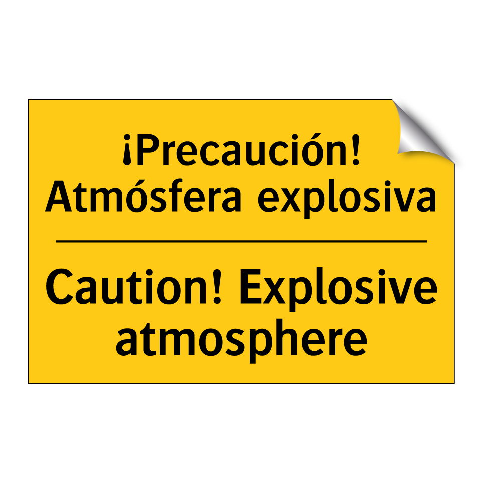 ¡Precaución! Atmósfera explosiva - Caution! Explosive atmosphere