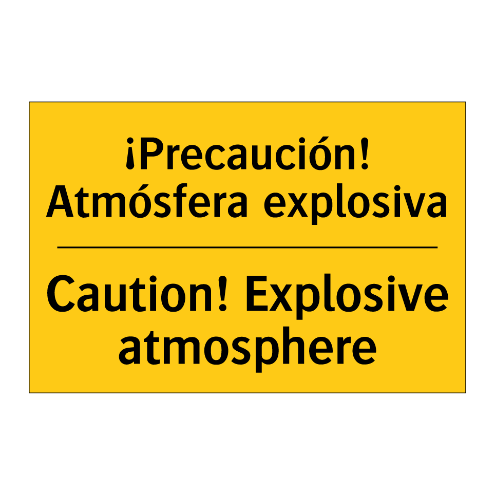 ¡Precaución! Atmósfera explosiva - Caution! Explosive atmosphere