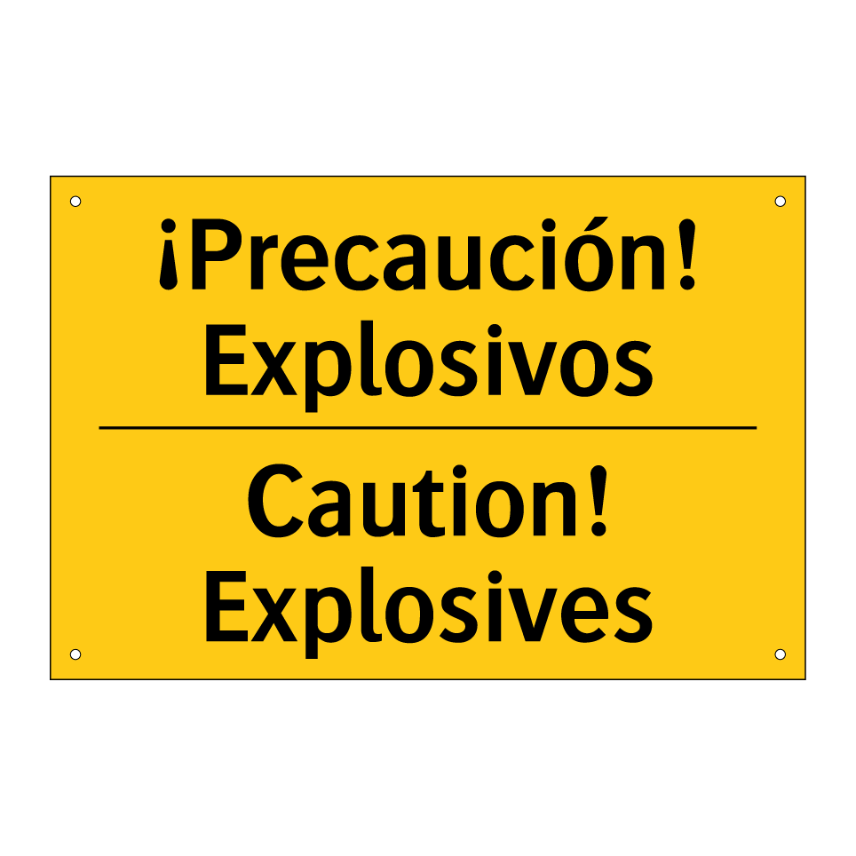 ¡Precaución! Explosivos - Caution! Explosives