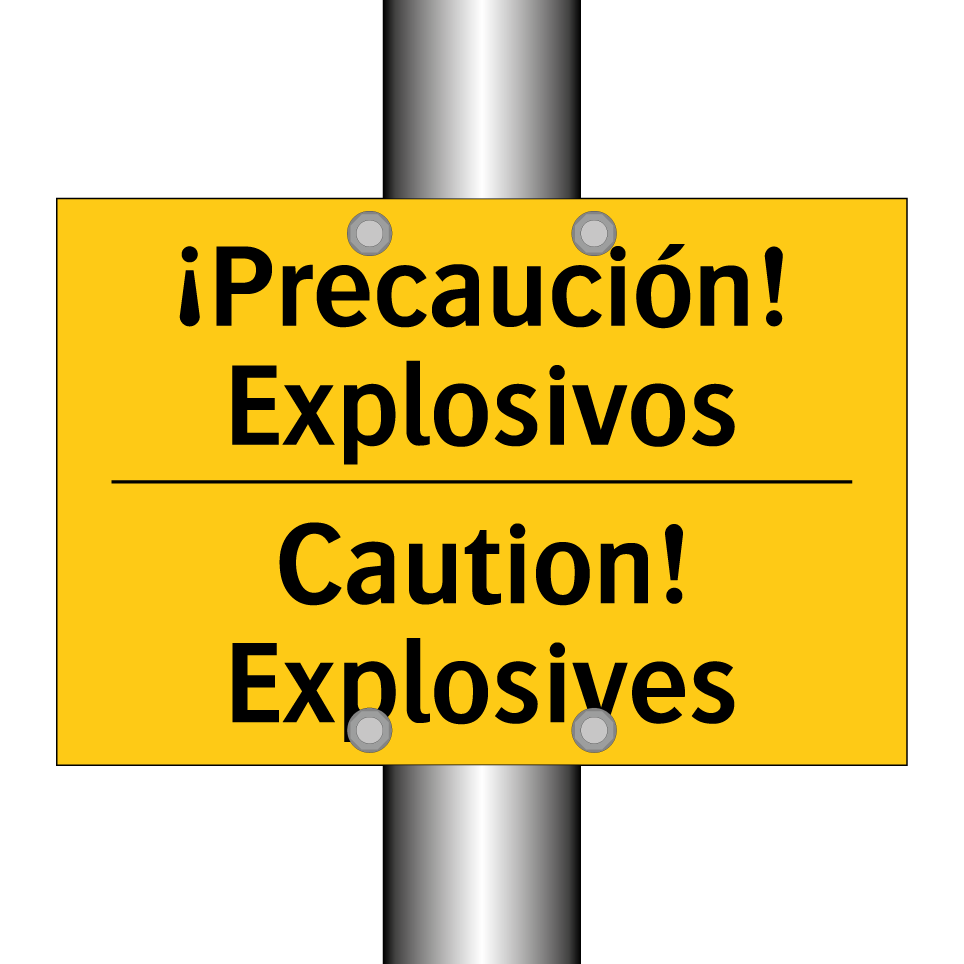 ¡Precaución! Explosivos - Caution! Explosives