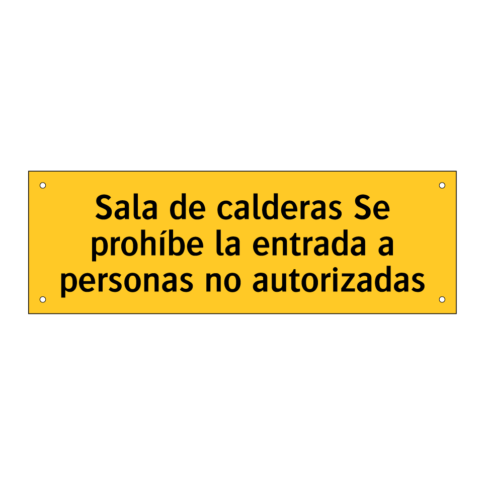 Sala de calderas Se prohíbe la entrada a personas no autorizadas