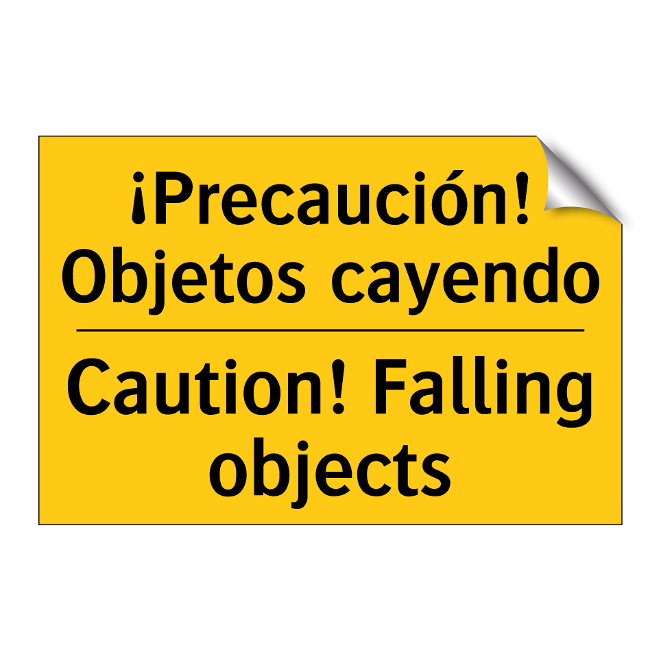 ¡Precaución! Objetos cayendo - Caution! Falling objects