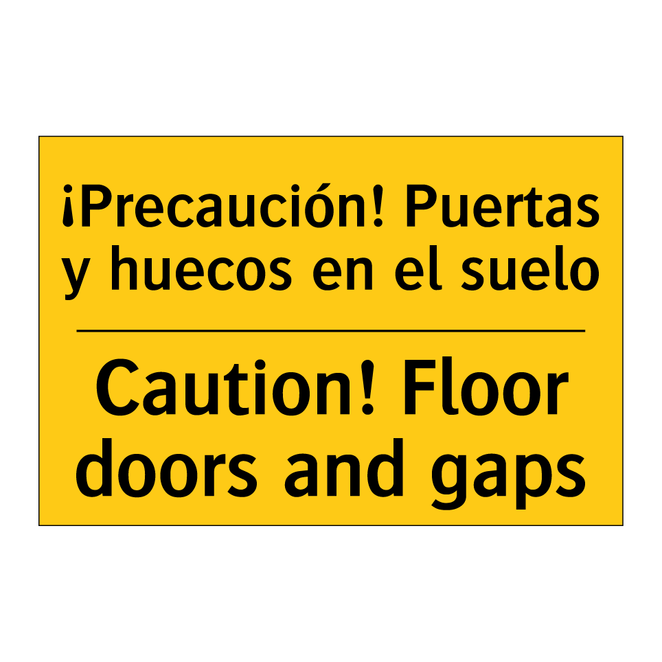 ¡Precaución! Puertas y huecos en el suelo - Caution! Floor doors and gaps