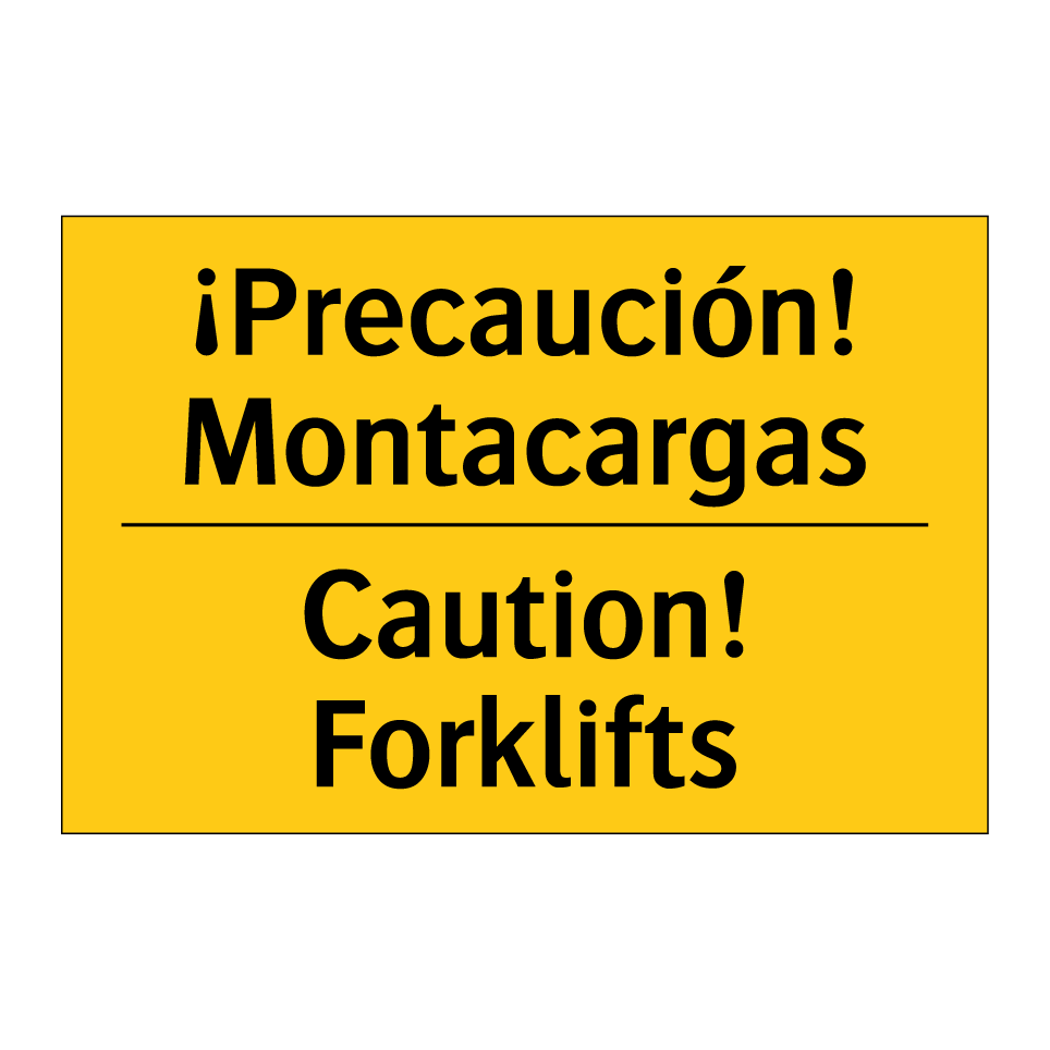 ¡Precaución! Montacargas - Caution! Forklifts
