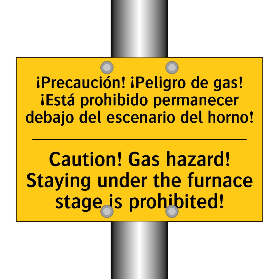 ¡Precaución! ¡Peligro de gas! ¡Está prohibido permanecer debajo del escenario del horno! - Caution! Gas hazard! Staying under the furnace stage is prohibited!