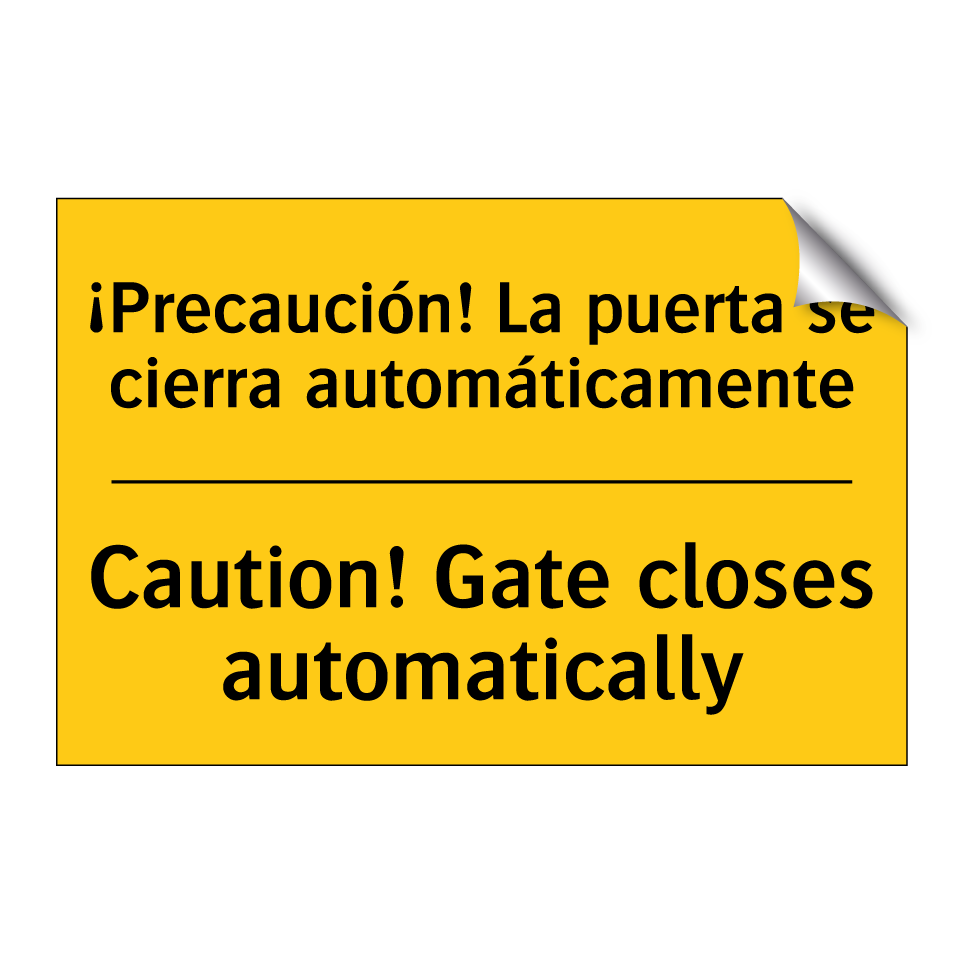 ¡Precaución! La puerta se cierra automáticamente - Caution! Gate closes automatically