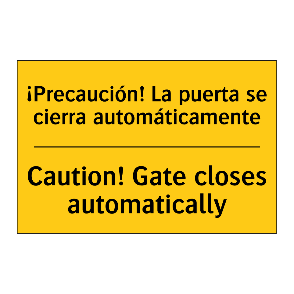 ¡Precaución! La puerta se cierra automáticamente - Caution! Gate closes automatically