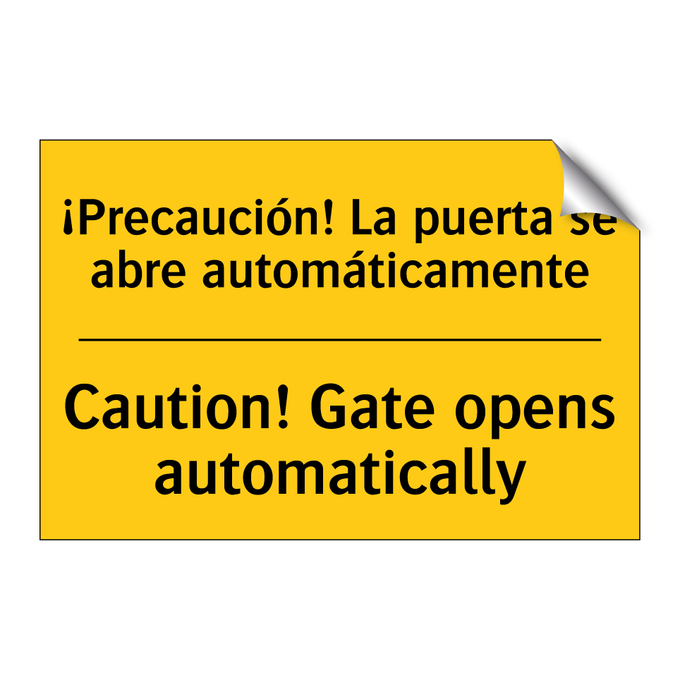 ¡Precaución! La puerta se abre automáticamente - Caution! Gate opens automatically