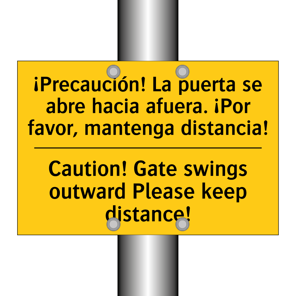 ¡Precaución! La puerta se abre hacia afuera. ¡Por favor, mantenga distancia! - Caution! Gate swings outward Please keep distance!