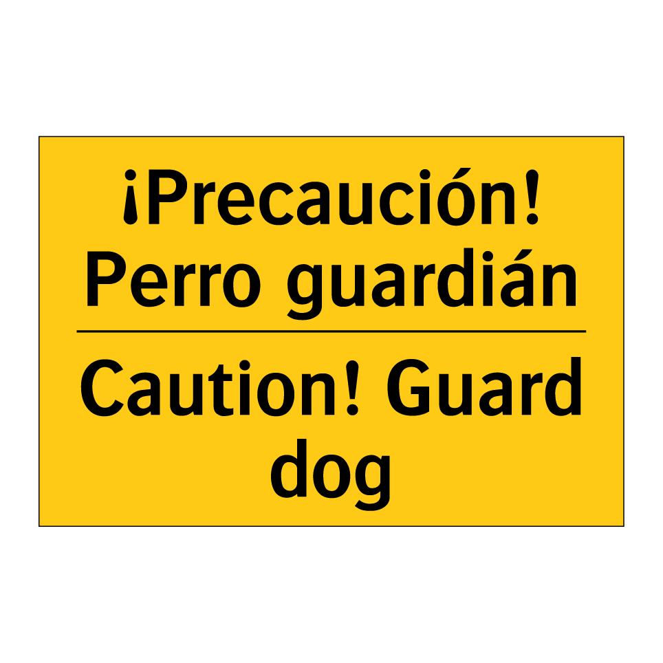 ¡Precaución! Perro guardián - Caution! Guard dog