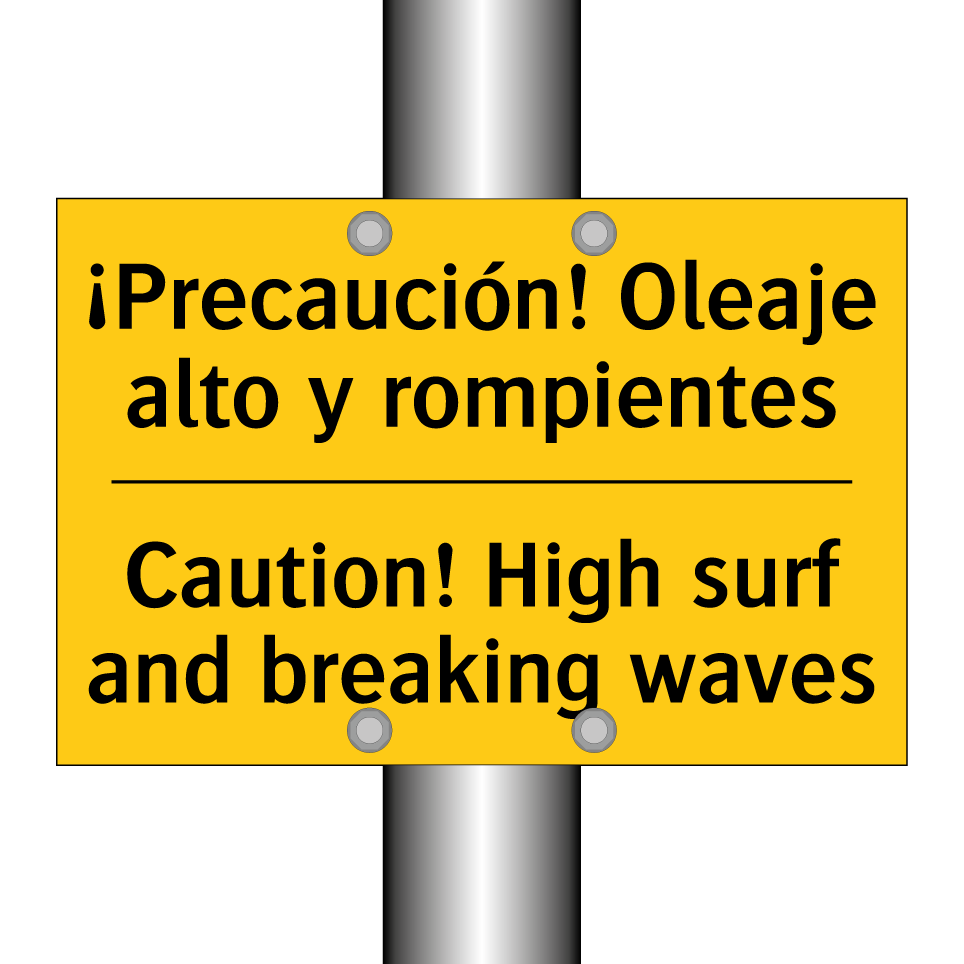 ¡Precaución! Oleaje alto y rompientes - Caution! High surf and breaking waves