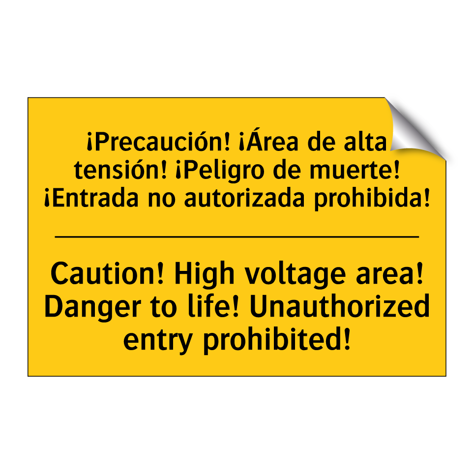 ¡Precaución! ¡Área de alta tensión! ¡Peligro de muerte! ¡Entrada no autorizada prohibida! - Caution! High voltage area! Danger to life! Unauthorized entry prohibited!