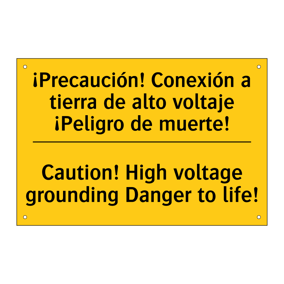 ¡Precaución! Conexión a tierra de alto voltaje ¡Peligro de muerte! - Caution! High voltage grounding Danger to life!
