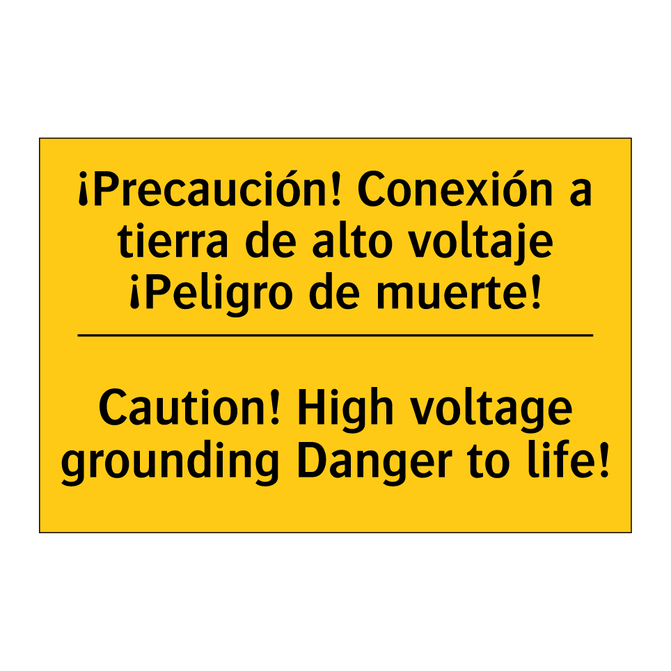 ¡Precaución! Conexión a tierra de alto voltaje ¡Peligro de muerte! - Caution! High voltage grounding Danger to life!