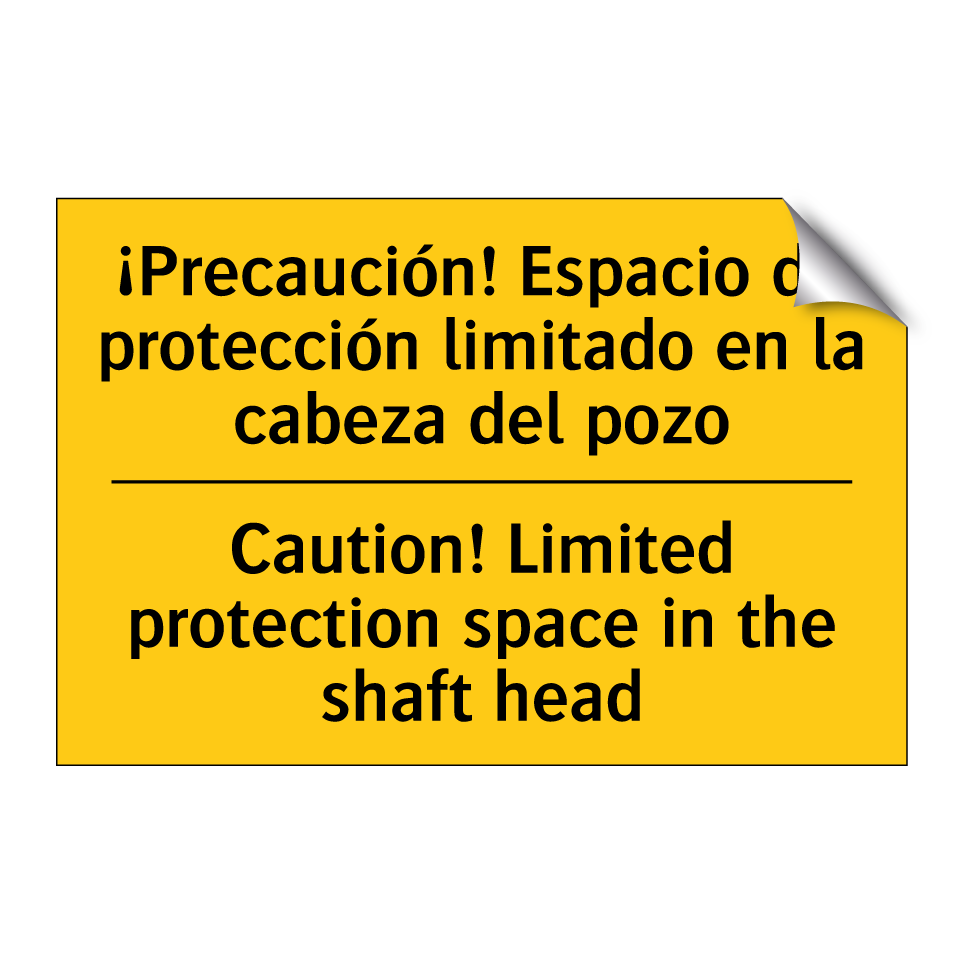 ¡Precaución! Espacio de protección limitado en la cabeza del pozo - Caution! Limited protection space in the shaft head