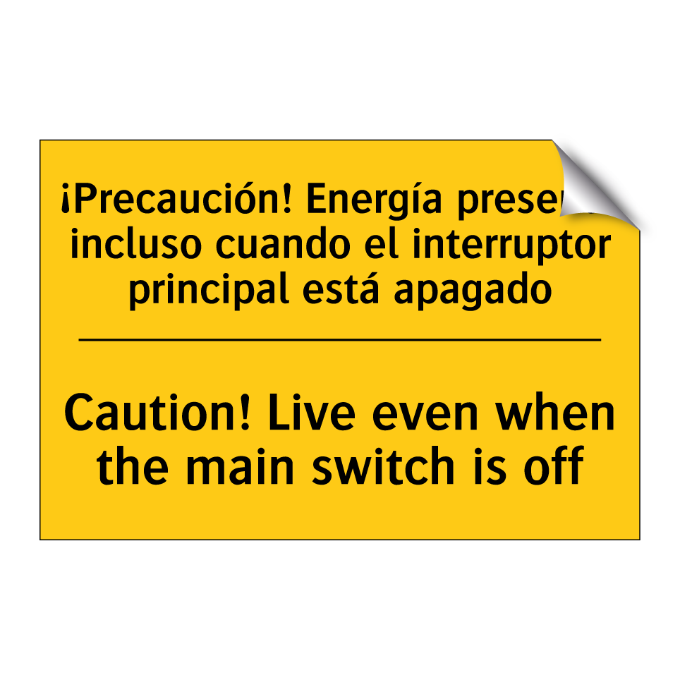 ¡Precaución! Energía presente incluso cuando el interruptor principal está apagado - Caution! Live even when the main switch is off