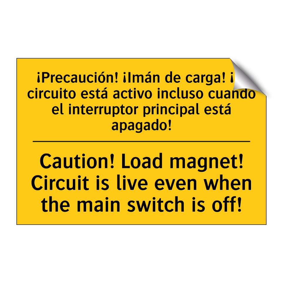 ¡Precaución! ¡Imán de carga! ¡El circuito está activo incluso cuando el interruptor principal está apagado! - Caution! Load magnet! Circuit is live even when the main switch is off!