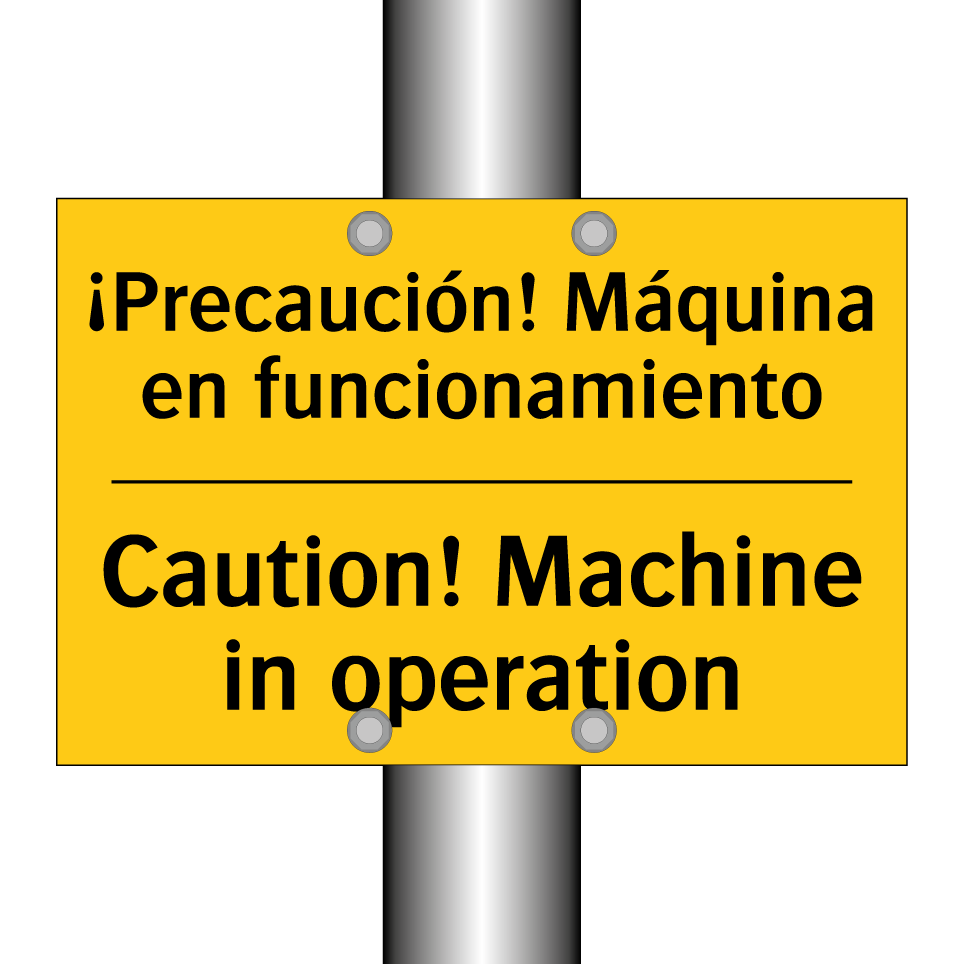 ¡Precaución! Máquina en funcionamiento - Caution! Machine in operation
