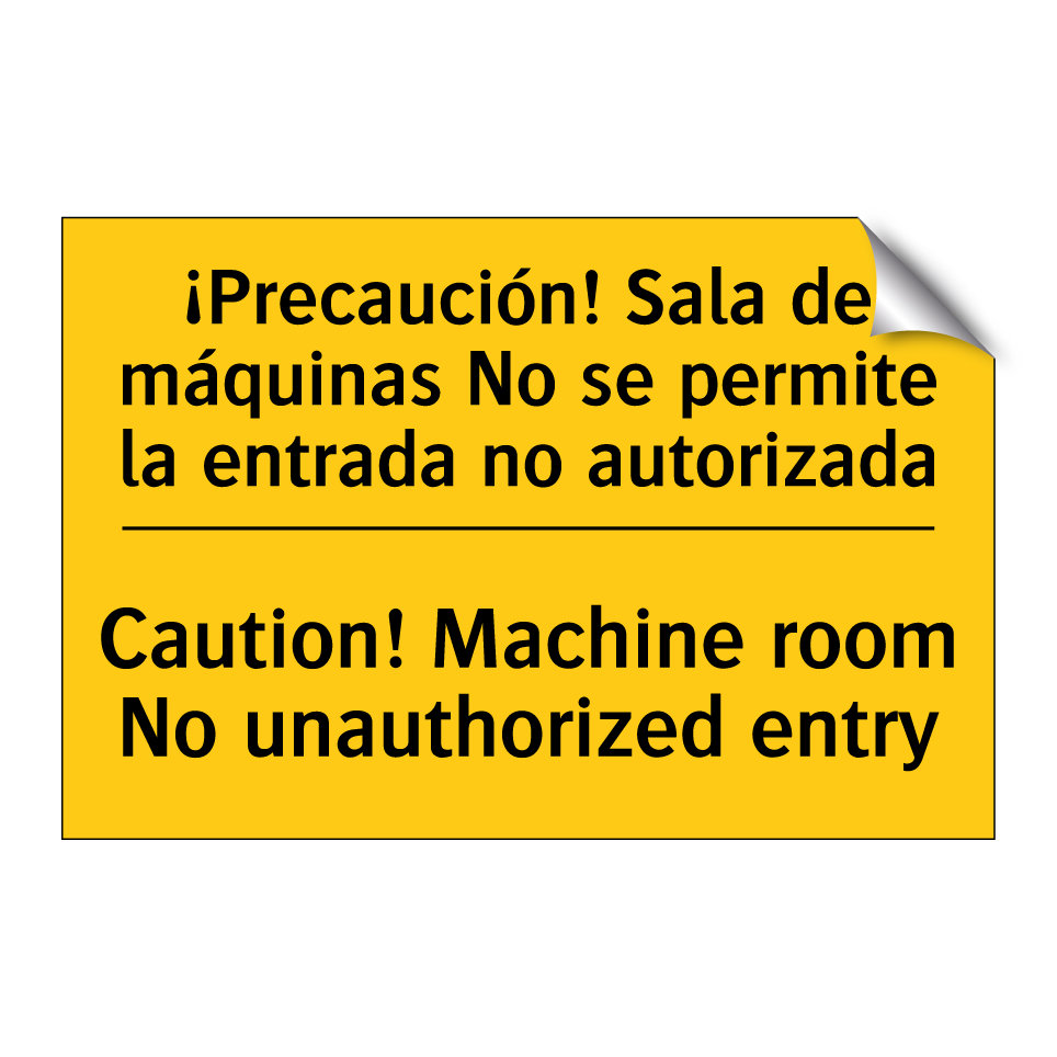 ¡Precaución! Sala de máquinas No se permite la entrada no autorizada - Caution! Machine room No unauthorized entry