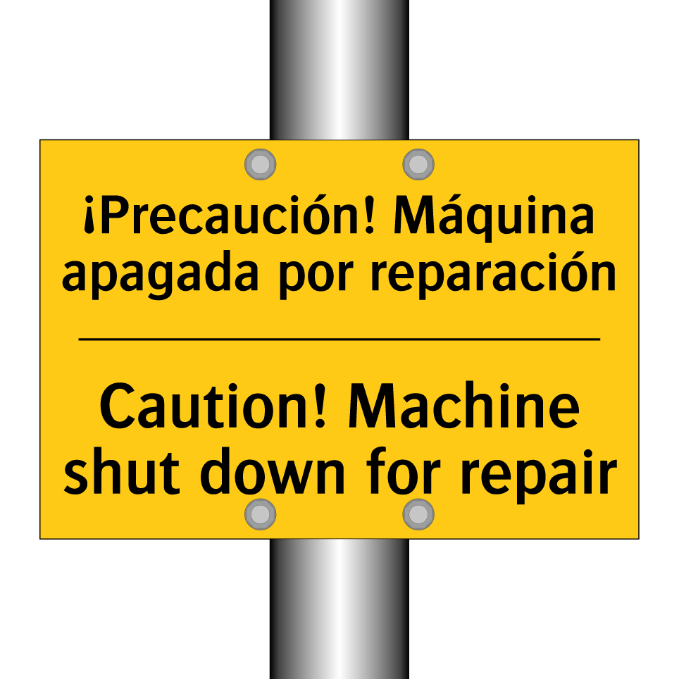 ¡Precaución! Máquina apagada por reparación - Caution! Machine shut down for repair