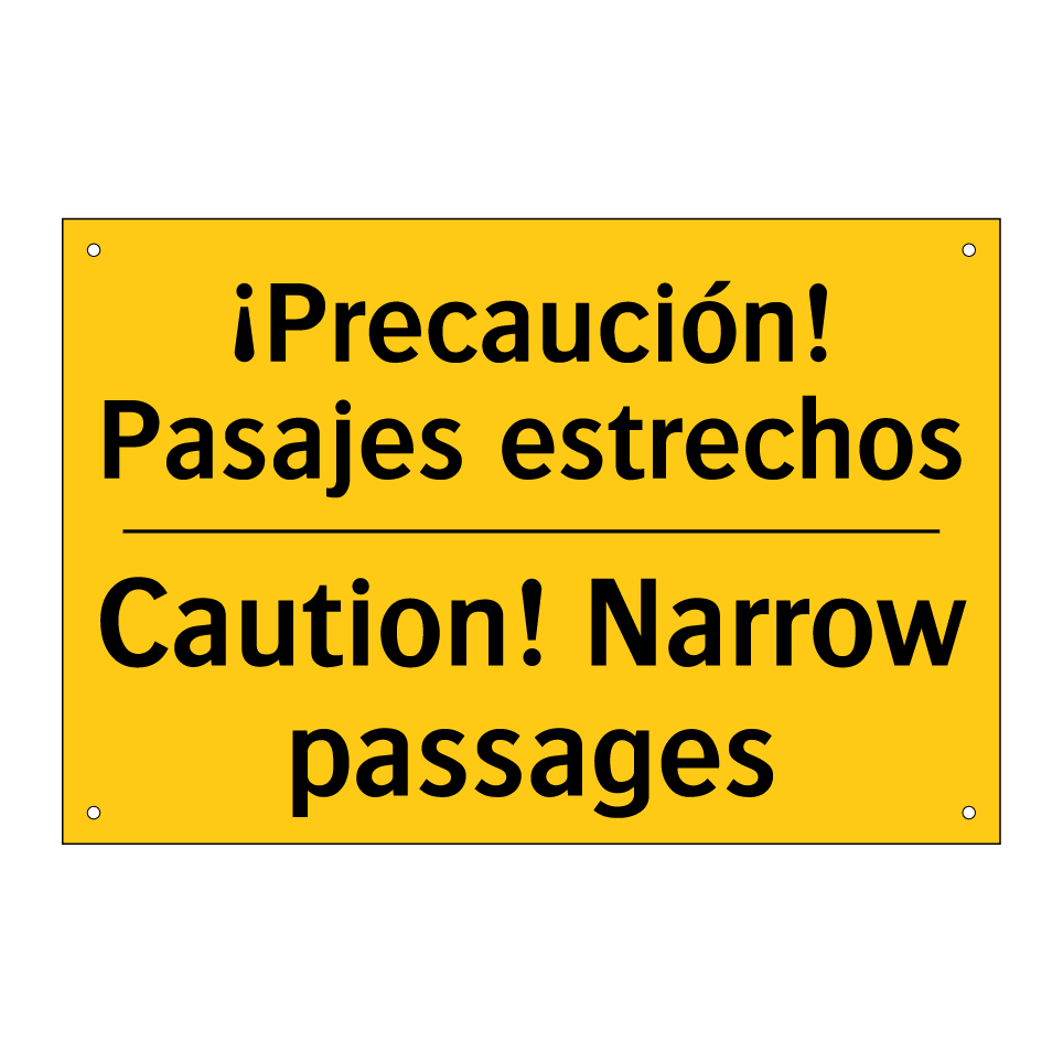 ¡Precaución! Pasajes estrechos - Caution! Narrow passages