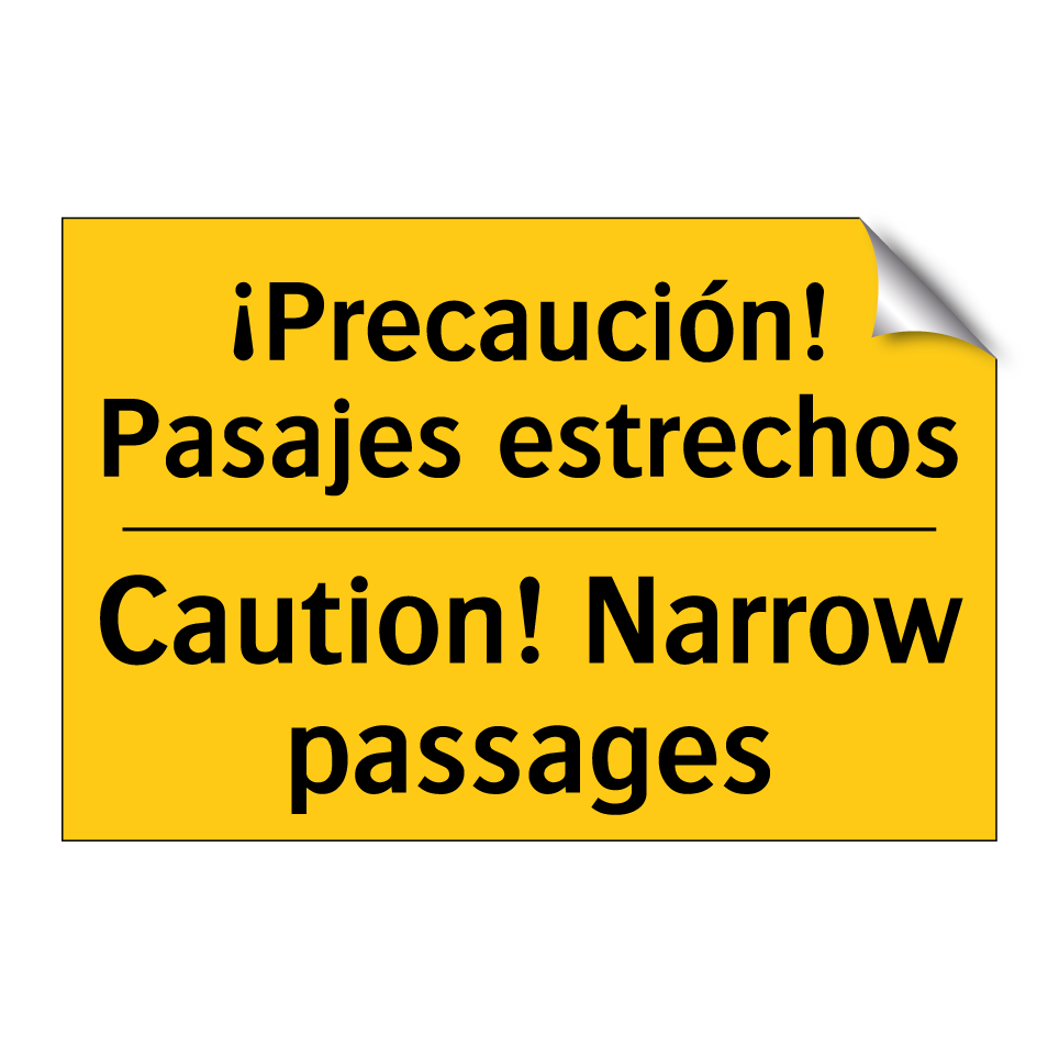 ¡Precaución! Pasajes estrechos - Caution! Narrow passages