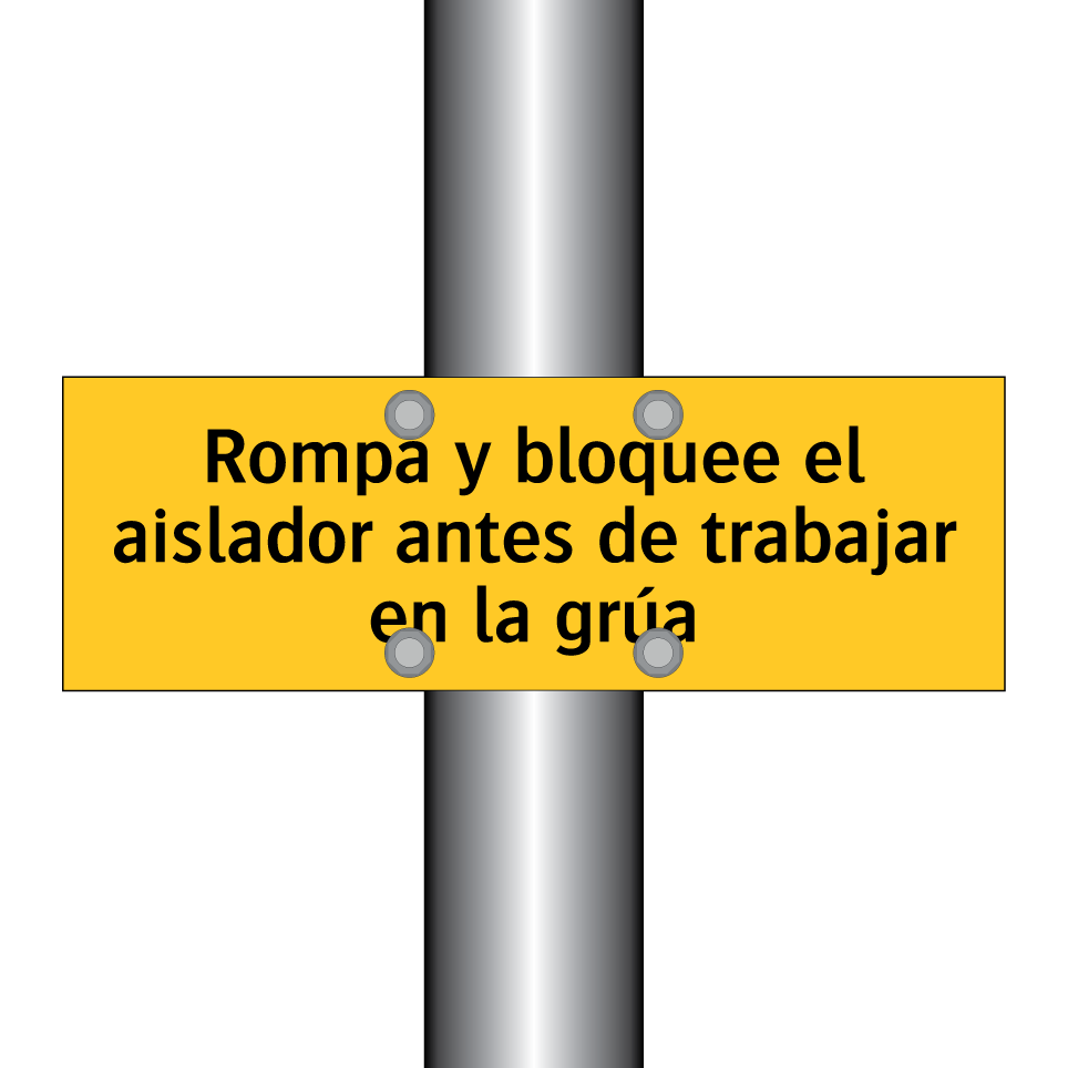 Rompa y bloquee el aislador antes de trabajar en la grúa