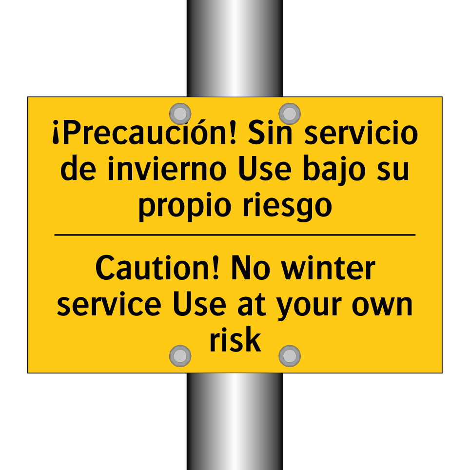 ¡Precaución! Sin servicio de invierno Use bajo su propio riesgo - Caution! No winter service Use at your own risk