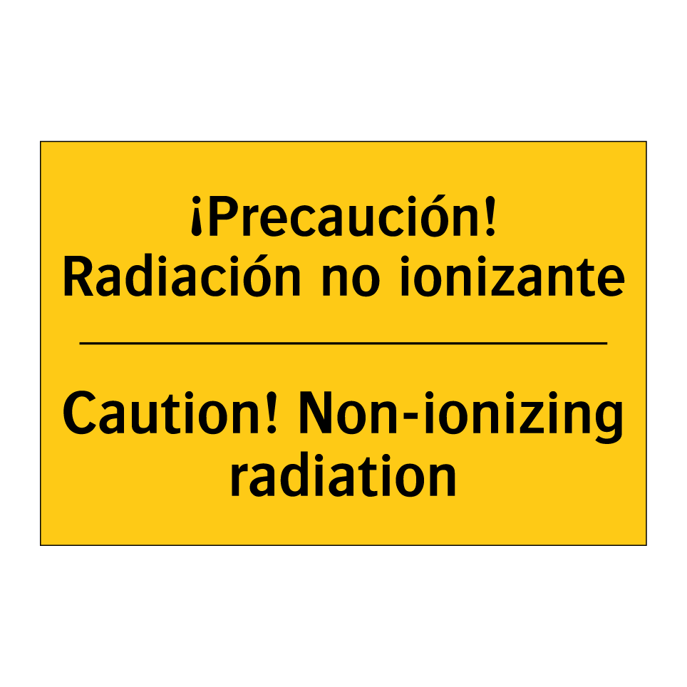 ¡Precaución! Radiación no ionizante - Caution! Non-ionizing radiation