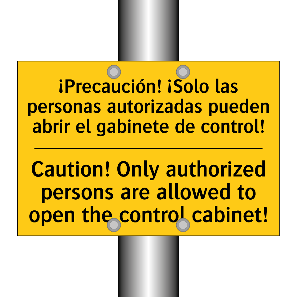 ¡Precaución! ¡Solo las personas autorizadas pueden abrir el gabinete de control! - Caution! Only authorized persons are allowed to open the control cabinet!