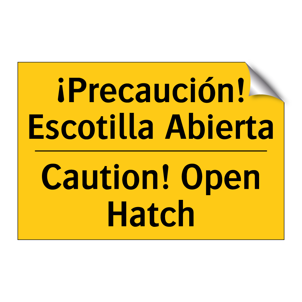 ¡Precaución! Escotilla Abierta - Caution! Open Hatch